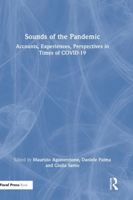 Klänge der Pandemie: Berichte, Erlebnisse, Perspektiven in Zeiten von COVID-19 - Sounds of the Pandemic: Accounts, Experiences, Perspectives in Times of COVID-19
