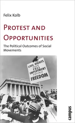 Protest und Chancen: Die politischen Ergebnisse sozialer Bewegungen - Protest and Opportunities: The Political Outcomes of Social Movements