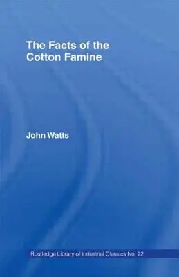Die Fakten der Baumwollknappheit - The Facts of the Cotton Famine