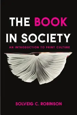 Das Buch in der Gesellschaft: Eine Einführung in die Druckkultur - The Book in Society: An Introduction to Print Culture