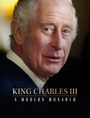 König Karl III.: Ein moderner Monarch - King Charles III: A Modern Monarch