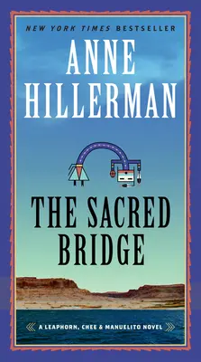 Die Heilige Brücke: Ein Leaphorn, Chee & Manuelito-Roman - The Sacred Bridge: A Leaphorn, Chee & Manuelito Novel