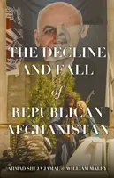 Niedergang und Fall des republikanischen Afghanistan - Decline and Fall of Republican Afghanistan