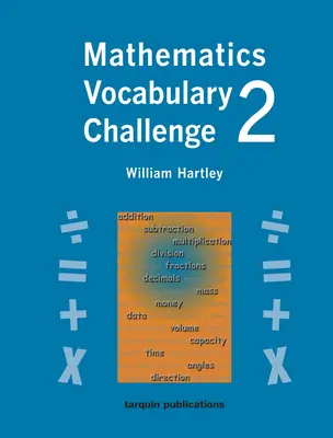 Mathematik Wortschatz Herausforderung Zwei: 36 Blackline-Arbeitsblätter Alter 8-11 - Mathematics Vocabulary Challenge Two: 36 Blackline Worksheets Ages 8-11