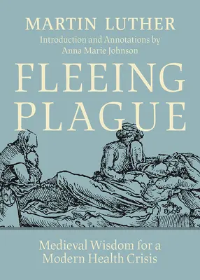 Flucht vor der Pest: Mittelalterliche Weisheit für eine moderne Gesundheitskrise - Fleeing Plague: Medieval Wisdom for a Modern Health Crisis