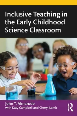 Inklusiver Unterricht im frühkindlichen naturwissenschaftlichen Klassenzimmer - Inclusive Teaching in the Early Childhood Science Classroom