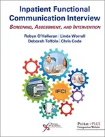Stationäres funktionelles Kommunikationsgespräch: Screening, Bewertung und Intervention - Inpatient Functional Communication Interview: Screening, Assessment, and Intervention