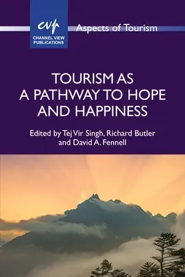 Tourismus als Weg zu Hoffnung und Glücklichsein - Tourism as a Pathway to Hope and Happiness