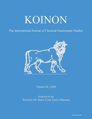 Koinon III, 2020: Die Internationale Zeitschrift für Klassische Numismatik - Koinon III, 2020: The International Journal of Classical Numismatic Studies