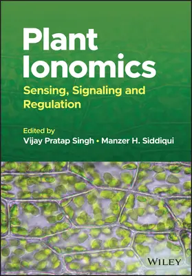 Pflanzenökologie: Wahrnehmung, Signalgebung und Regulierung - Plant Ionomics: Sensing, Signaling and Regulation