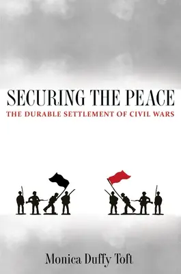Den Frieden sichern: Die dauerhafte Beilegung von Bürgerkriegen - Securing the Peace: The Durable Settlement of Civil Wars