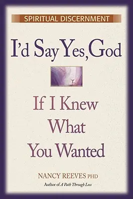 Ich würde Ja sagen, Gott, wenn ich wüsste, was du willst - I'd Say Yes, God If I Knew What You Wanted