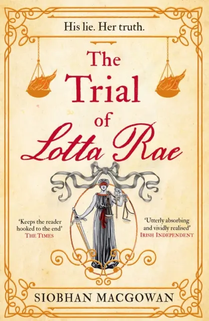 Der Prozess von Lotta Rae - Der unaufhaltsame historische Roman des Jahres 2022 - Trial of Lotta Rae - The unputdownable historical novel of 2022