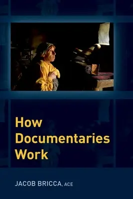 Wie Dokumentarfilme funktionieren (Bricca Jacob (Außerordentlicher Professor an der School of Theatre Film and Television der Universität von Arizona)) - How Documentaries Work (Bricca Jacob (Associate Professor Associate Professor University of Arizona's School of Theatre Film and Television))