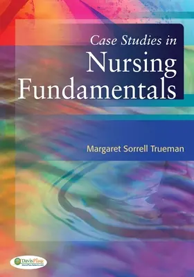 Fallstudien zu den Grundlagen der Krankenpflege - Case Studies in Nursing Fundamentals