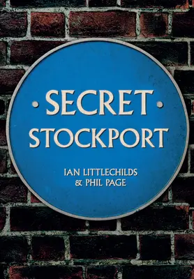 Das geheime Stockport - Secret Stockport