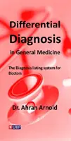 Differentialdiagnose in der Allgemeinmedizin - Differential Diagnosis in General Medicine