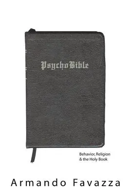 Psychobibel: Verhalten, Religion und das Heilige Buch - Psychobible: Behavior, Religion & the Holy Book