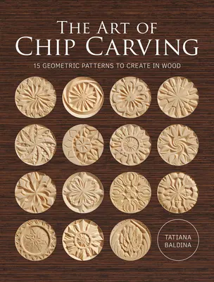 Die Kunst des Holzschnitzens - The Art of Chip Carving