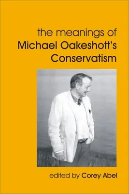 Die Bedeutung von Michael Oakeshotts Konservatismus - The Meanings of Michael Oakeshott's Conservatism