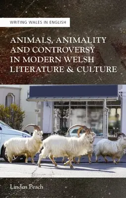 Tiere, Animalität und Kontroverse in der modernen walisischen Literatur und Kultur - Animals, Animality and Controversy in Modern Welsh Writing and Culture