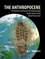 Das Anthropozän: 101 Fragen und Antworten zum Verständnis des menschlichen Einflusses auf die globale Umwelt - The Anthropocene: 101 Questions and Answers for Understanding Human Impact on the Global Environment