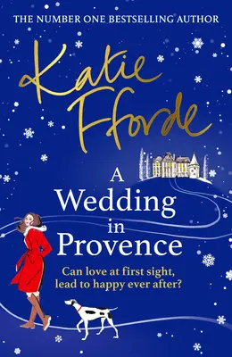 Hochzeit in der Provence - Von der Nr. 1-Bestsellerautorin der Wohlfühlromane - Wedding in Provence - From the #1 bestselling author of uplifting feel-good fiction