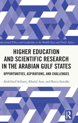 Hochschulbildung und wissenschaftliche Forschung in den arabischen Golfstaaten: Chancen, Bestrebungen und Herausforderungen - Higher Education and Scientific Research in the Arabian Gulf States: Opportunities, Aspirations, and Challenges