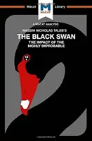 Eine Analyse von Nassim Nicholas Talebs Der Schwarze Schwan: Die Auswirkungen des höchst Unwahrscheinlichen - An Analysis of Nassim Nicholas Taleb's the Black Swan: The Impact of the Highly Improbable