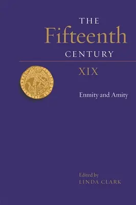 Das fünfzehnte Jahrhundert XIX: Feindschaft und Freundschaft - The Fifteenth Century XIX: Enmity and Amity