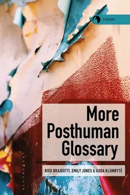 Mehr Posthuman-Glossar - More Posthuman Glossary