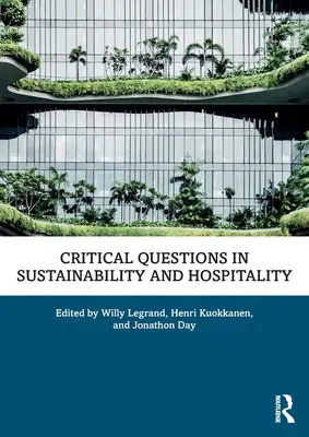 Kritische Fragen zu Nachhaltigkeit und Gastgewerbe - Critical Questions in Sustainability and Hospitality