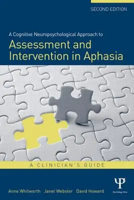 Ein kognitiv-neuropsychologischer Ansatz zur Beurteilung und Intervention bei Aphasie: Ein Leitfaden für Kliniker - A Cognitive Neuropsychological Approach to Assessment and Intervention in Aphasia: A clinician's guide