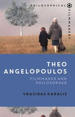 Theo Angelopoulos: Filmemacher und Philosoph - Theo Angelopoulos: Filmmaker and Philosopher