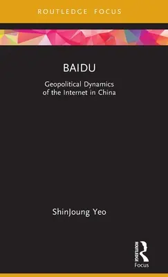 Baidu: Geopolitische Dynamiken des Internets in China - Baidu: Geopolitical Dynamics of the Internet in China