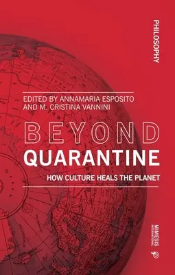 Jenseits der Quarantäne: Wie Kultur den Planeten heilt - Beyond Quarantine: How Culture Heals the Planet