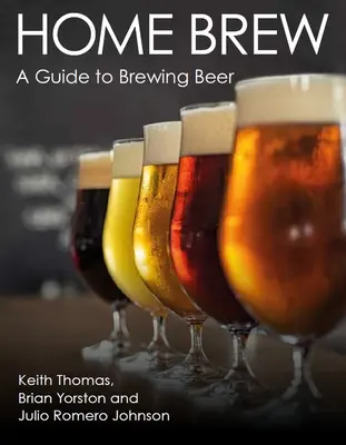 Home Brew: Eine Anleitung zum Bierbrauen - Home Brew: A Guide to Brewing Beer