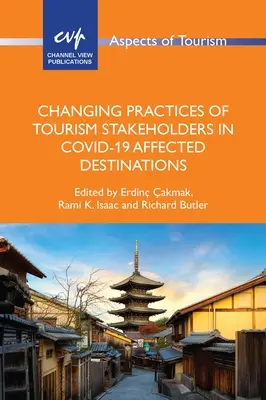 Veränderte Praktiken der Tourismusakteure in den von Covid-19 betroffenen Reisezielen - Changing Practices of Tourism Stakeholders in Covid-19 Affected Destinations