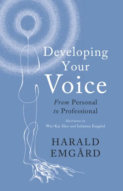 Entwickeln Sie Ihre Stimme - vom Persönlichen zum Beruflichen - Developing Your Voice - From Personal to Professional