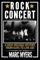 Rockkonzert - Eine Geschichte unter Hochspannung, von Elvis bis Live Aid - Rock Concert - A High-Voltage History, from Elvis to Live Aid