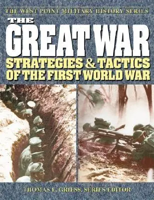 Der Große Krieg: Strategien und Taktiken des Ersten Weltkriegs - The Great War: Strategies & Tactics of the First World War