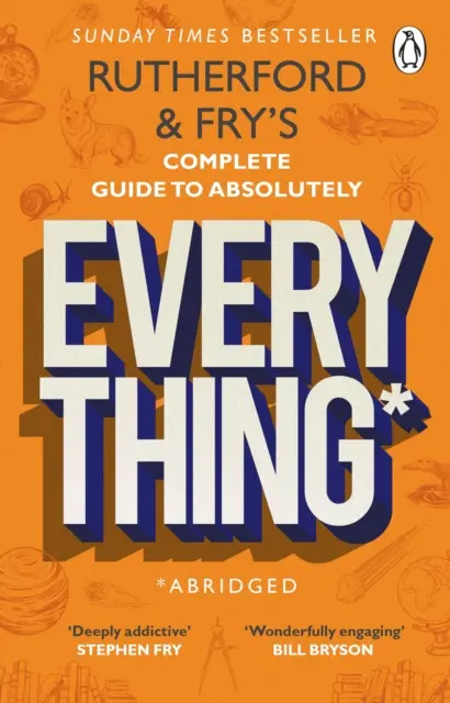 Rutherford und Frys kompletter Leitfaden zu absolut allem (gekürzt) - neu von den Stars von BBC Radio 4 - Rutherford and Fry's Complete Guide to Absolutely Everything (Abridged) - new from the stars of BBC Radio 4