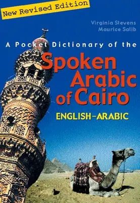 Ein Taschenwörterbuch des gesprochenen Arabisch von Kairo: Englisch-Arabisch - A Pocket Dictionary of the Spoken Arabic of Cairo: English-Arabic