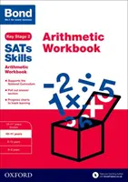 Bond SATs Skills: Arithmetic Workbook - 10-11 Jahre - Bond SATs Skills: Arithmetic Workbook - 10-11 years