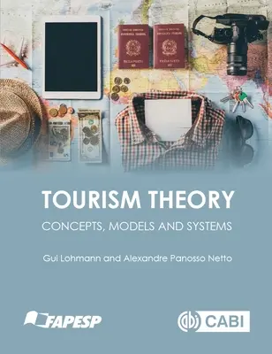 Tourismustheorie: Konzepte, Modelle und Systeme - Tourism Theory: Concepts, Models and Systems