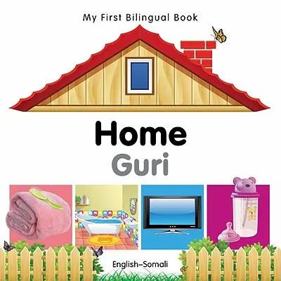 Mein erstes zweisprachiges Buch-Home (Englisch-Somali) - My First Bilingual Book-Home (English-Somali)