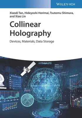 Kollineare Holographie: Geräte, Materialien, Datenspeicherung - Collinear Holography: Devices, Materials, Data Storage