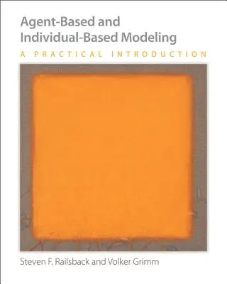 Agenten- und individuenbasierte Modellierung - Eine praktische Einführung - Agent-Based and Individual-Based Modeling - A Practical Introduction