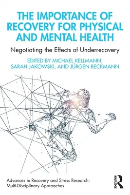 Die Bedeutung der Erholung für die körperliche und geistige Gesundheit: Die Auswirkungen von Untererholung verhandeln - The Importance of Recovery for Physical and Mental Health: Negotiating the Effects of Underrecovery