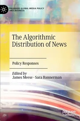 Die algorithmische Verbreitung von Nachrichten: Politische Antworten - The Algorithmic Distribution of News: Policy Responses